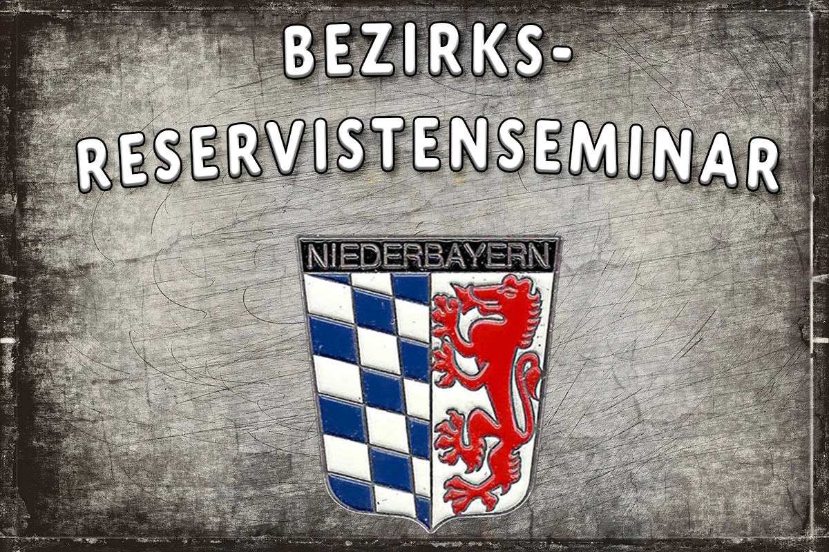 Bezirksreservisten-Seminar Niederbayern 2026